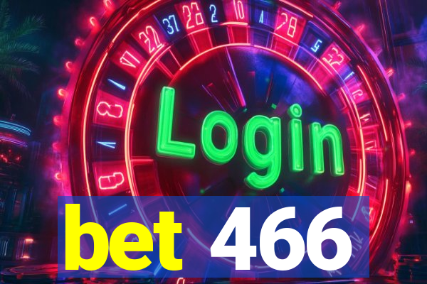 bet 466